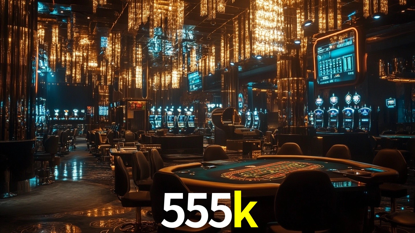 555k: A Experiência de Casino com Jogos de Mesa ao Vivo